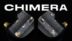 Campfire Audio Chimera IEMs Review: An Ambitious Flagship IEM That Delivers It All